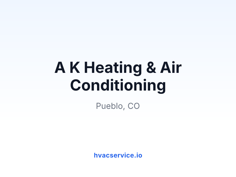 A K Heating & Air Conditioning