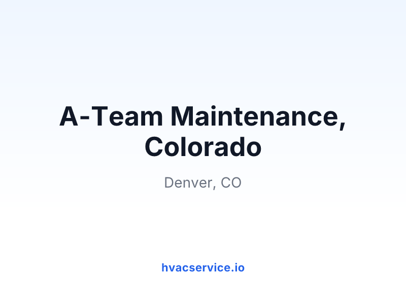 A-Team Maintenance, Colorado
