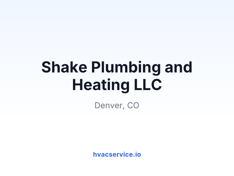 Shake Plumbing and Heating LLC