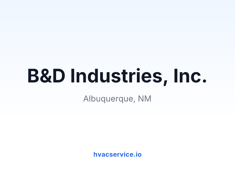 B&D Industries, Inc.
