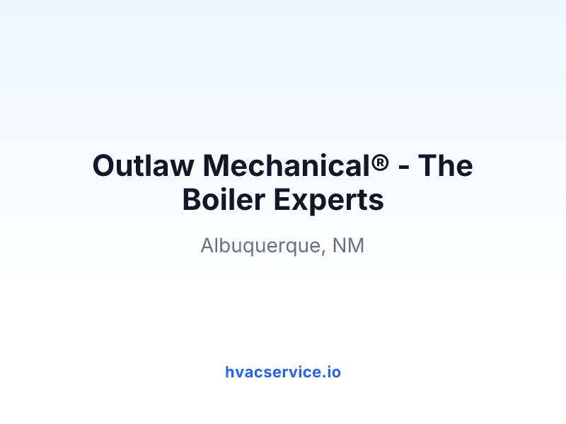 Outlaw Mechanical® - The Boiler Experts