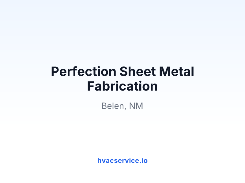 Perfection Sheet Metal Fabrication