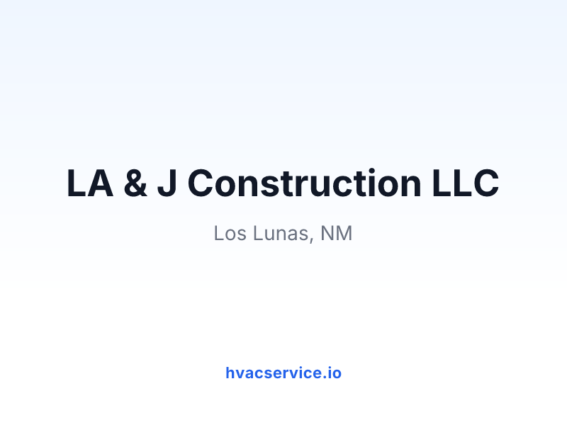 LA & J Construction LLC