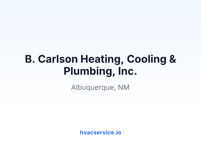 B. Carlson Heating, Cooling & Plumbing, Inc.