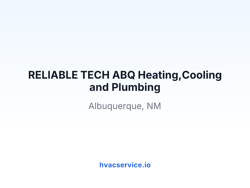 RELIABLE TECH ABQ Heating,Cooling and Plumbing