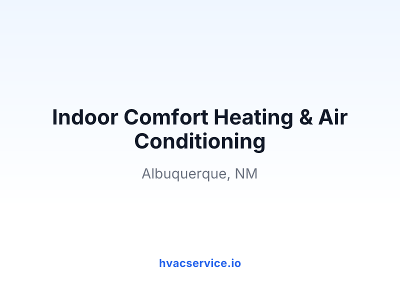 Indoor Comfort Heating & Air Conditioning