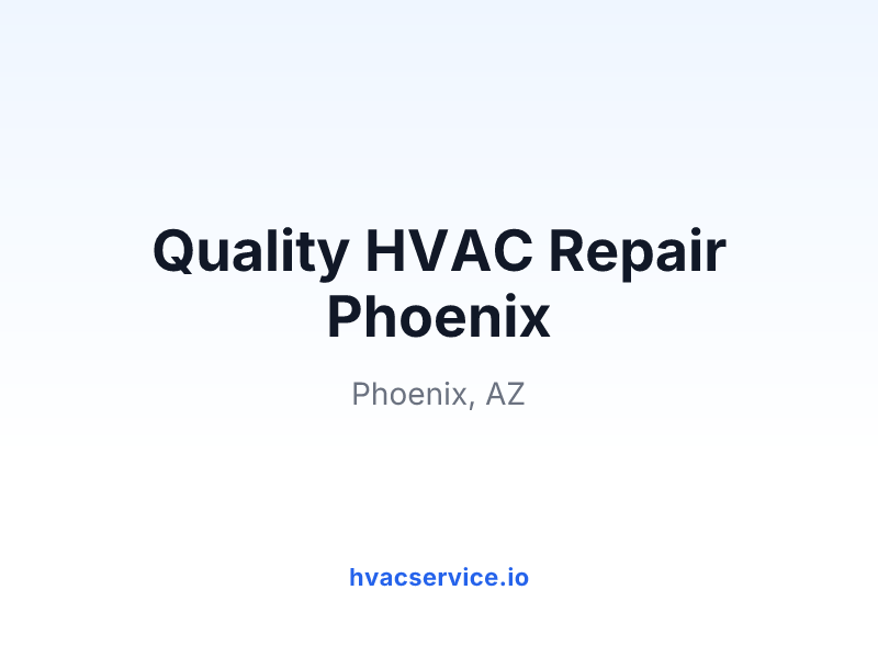 Quality HVAC Repair Phoenix