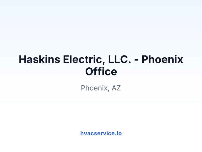 Haskins Electric, LLC. - Phoenix Office