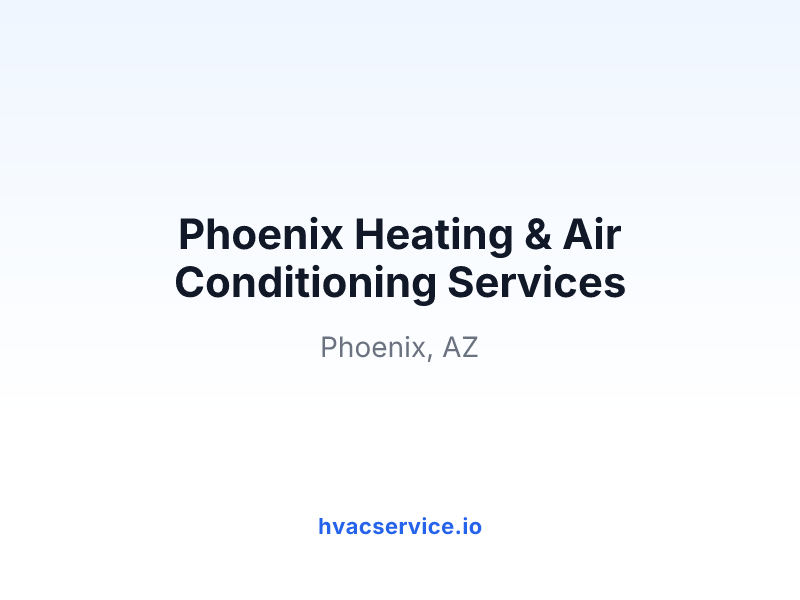 Phoenix Heating & Air Conditioning Services