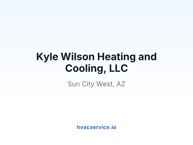 Kyle Wilson Heating and Cooling, LLC
