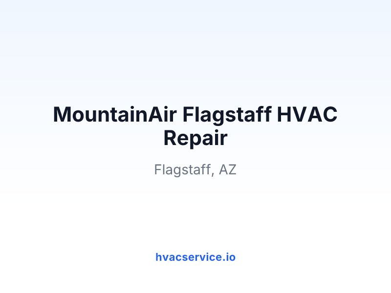 MountainAir Flagstaff HVAC Repair