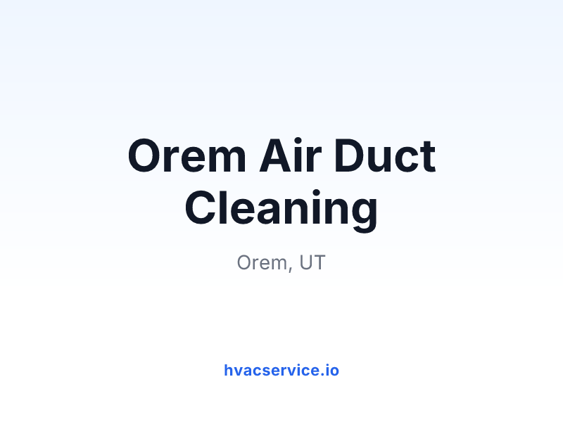 Orem Air Duct Cleaning