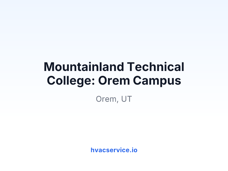 Mountainland Technical College: Orem Campus