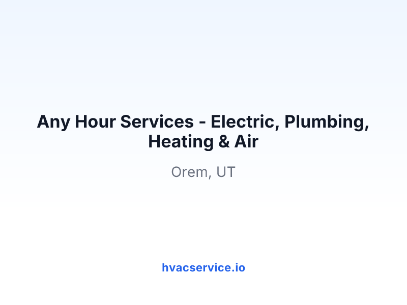 Any Hour Services - Electric, Plumbing, Heating & Air