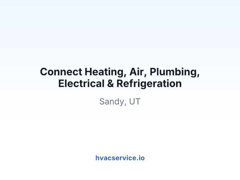 Connect Heating, Air, Plumbing, Electrical & Refrigeration