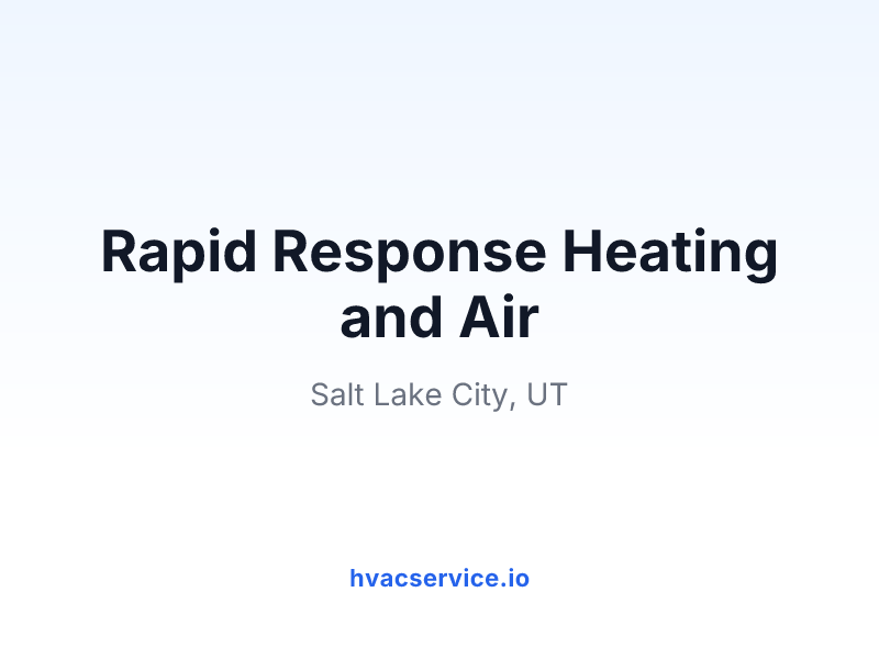 Rapid Response Heating and Air