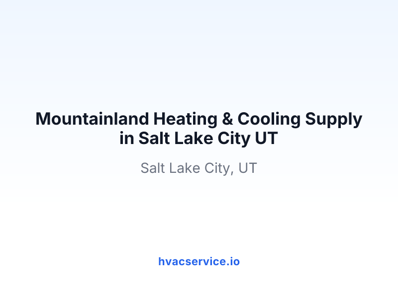Mountainland Heating & Cooling Supply in Salt Lake City UT