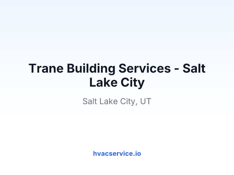 Trane Building Services - Salt Lake City