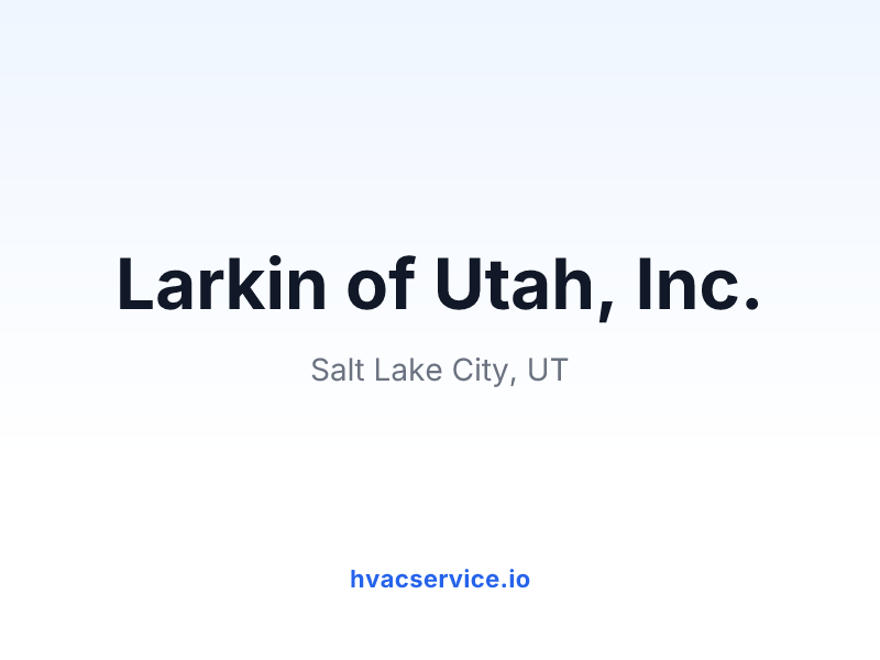 Larkin of Utah, Inc.