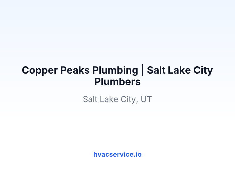 Copper Peaks Plumbing | Salt Lake City Plumbers