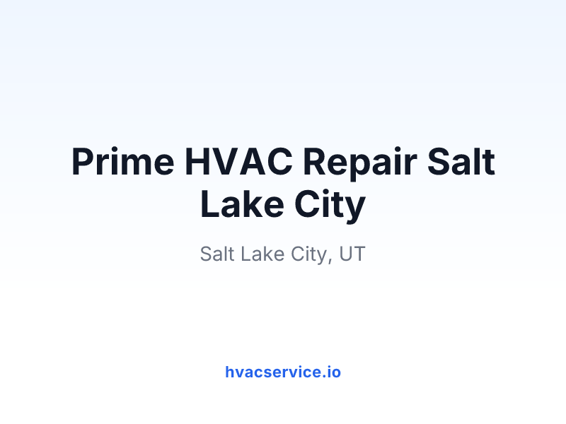 Prime HVAC Repair Salt Lake City