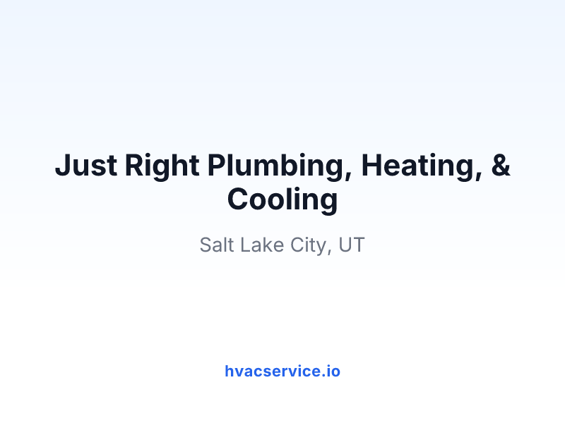 Just Right Plumbing, Heating, & Cooling