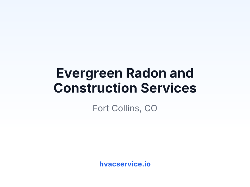 Evergreen Radon and Construction Services