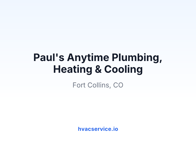 Paul's Anytime Plumbing, Heating & Cooling