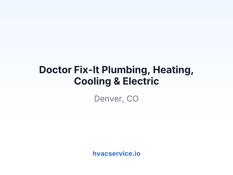 Doctor Fix-It Plumbing, Heating, Cooling & Electric