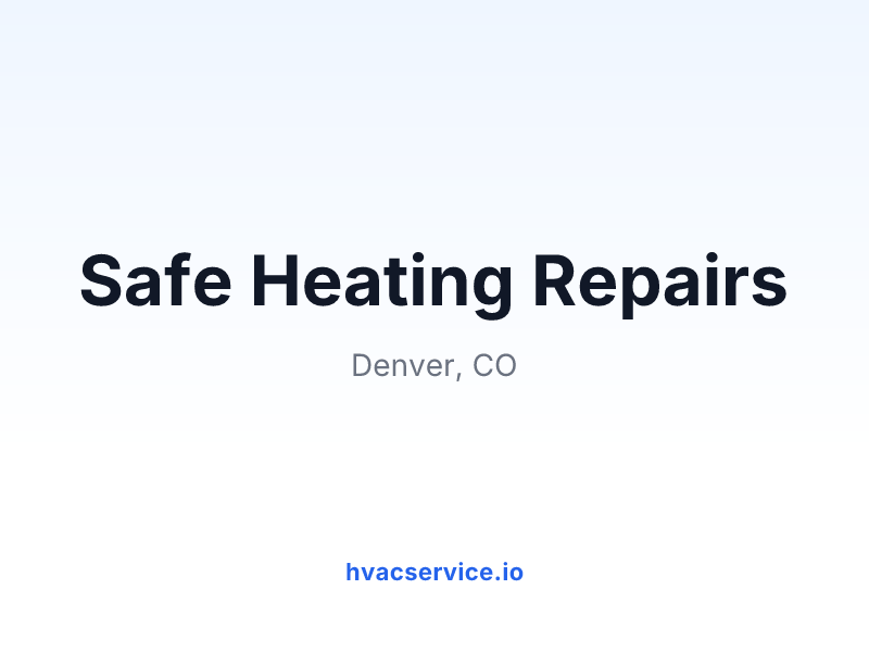 Safe Heating Repairs