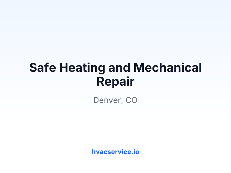 Safe Heating and Mechanical Repair