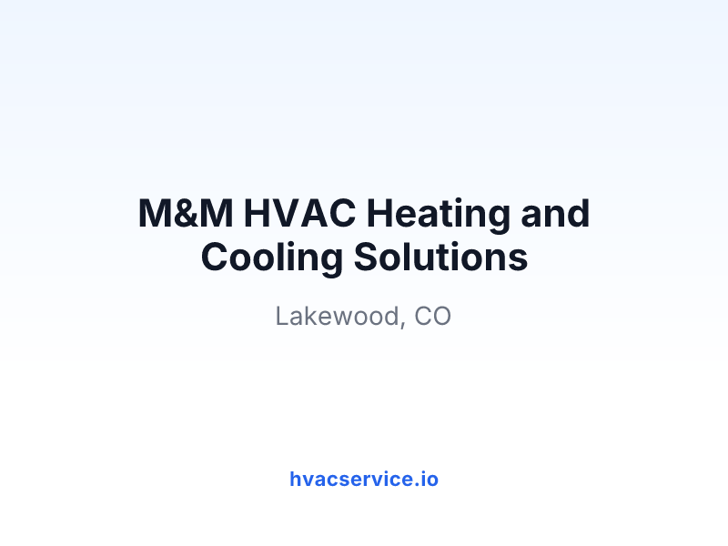 M&M HVAC Heating and Cooling Solutions