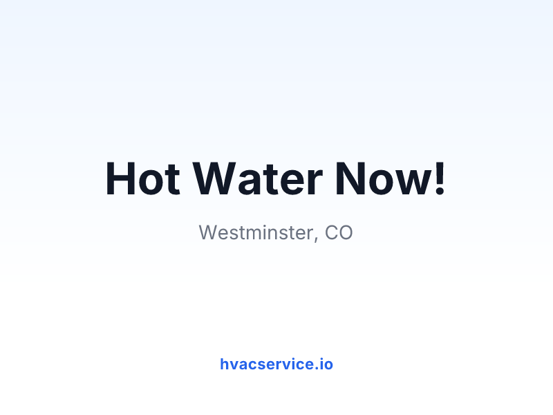 Hot Water Now!