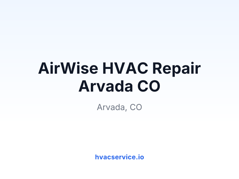 AirWise HVAC Repair Arvada CO