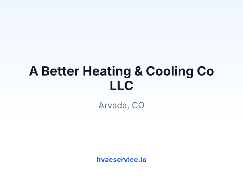 A Better Heating & Cooling Co LLC