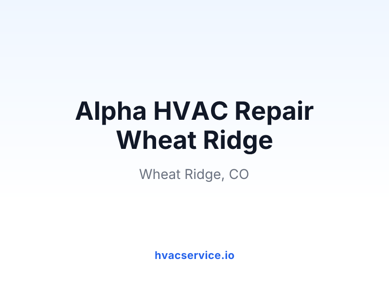 Alpha HVAC Repair Wheat Ridge