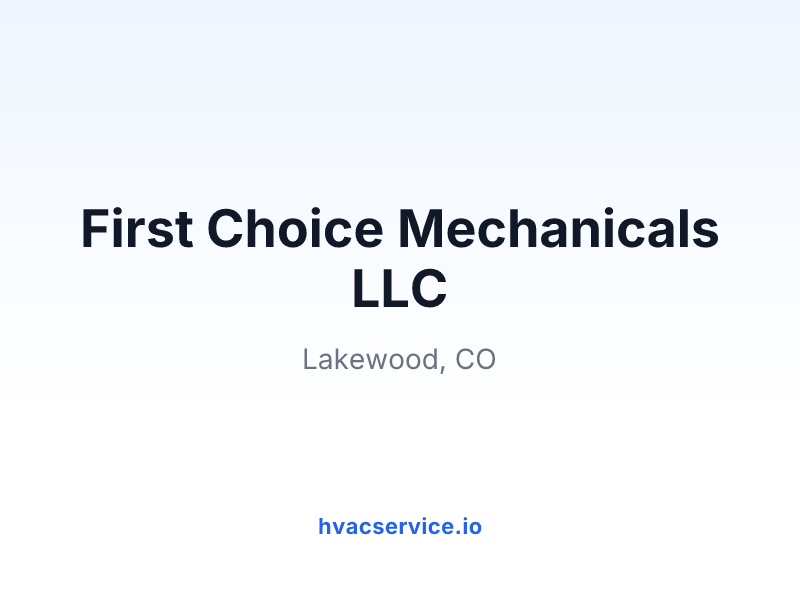 First Choice Mechanicals LLC