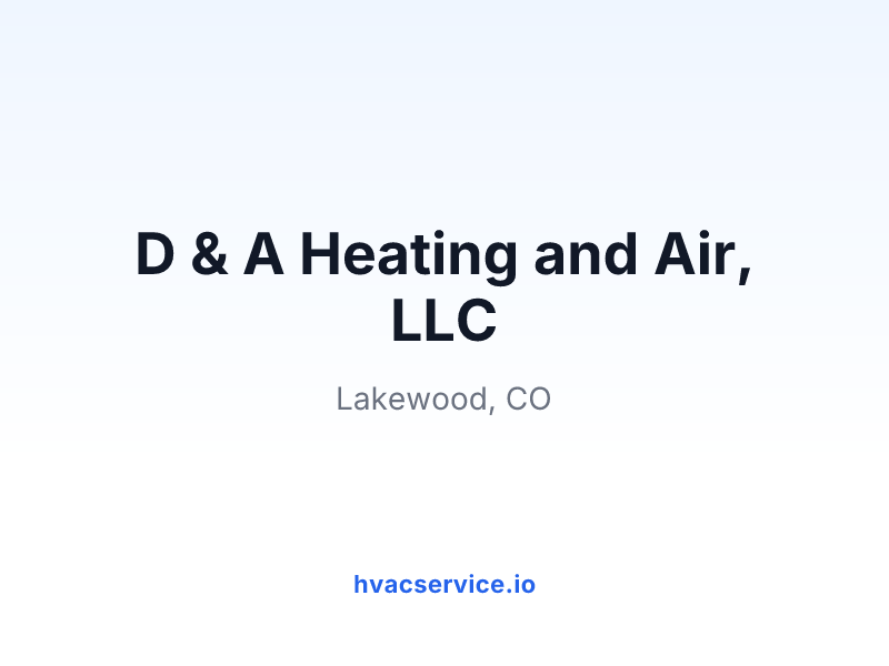 D & A Heating and Air, LLC