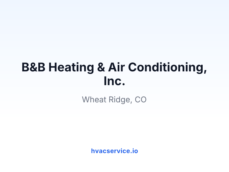 B&B Heating & Air Conditioning, Inc.