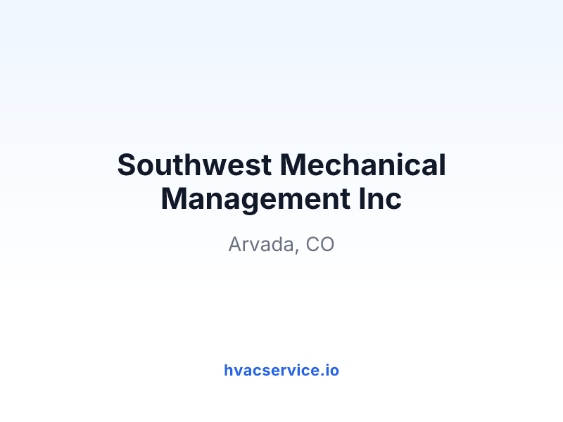Southwest Mechanical Management Inc