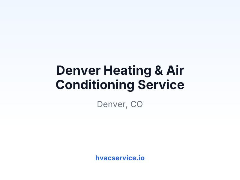 Denver Heating & Air Conditioning Service
