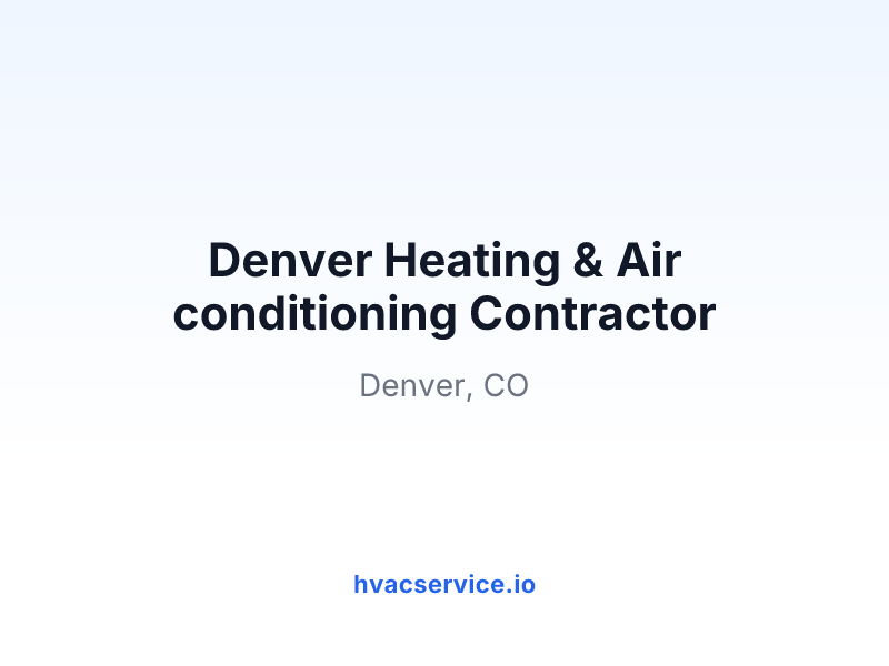 Denver Heating & Air conditioning Contractor