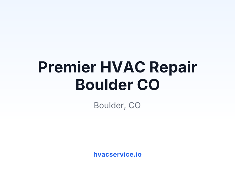 Premier HVAC Repair Boulder CO