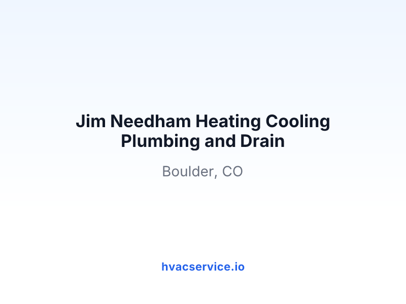 Jim Needham Heating Cooling Plumbing and Drain