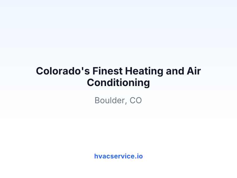 Colorado's Finest Heating and Air Conditioning