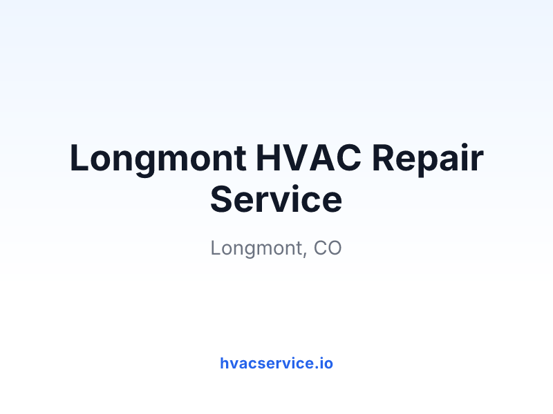 Longmont HVAC Repair Service