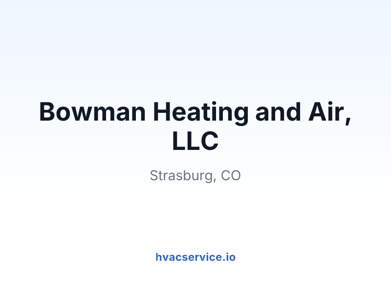 Bowman Heating and Air, LLC