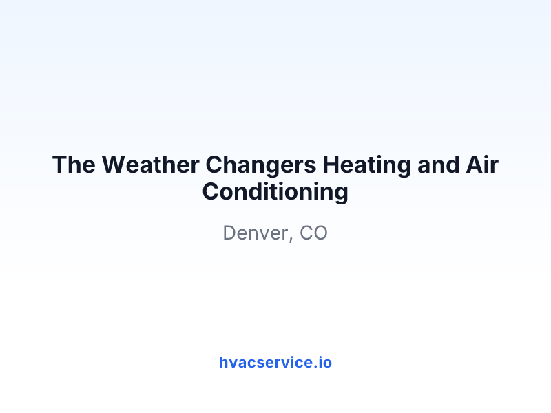 The Weather Changers Heating and Air Conditioning