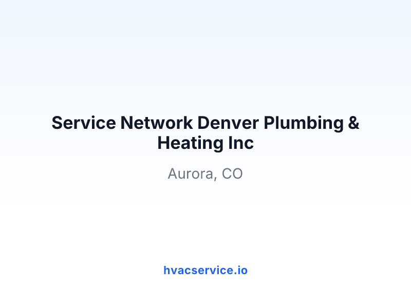 Service Network Denver Plumbing & Heating Inc