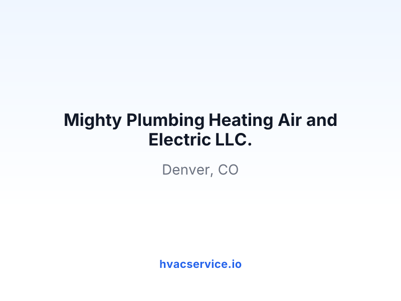 Mighty Plumbing Heating Air and Electric LLC.